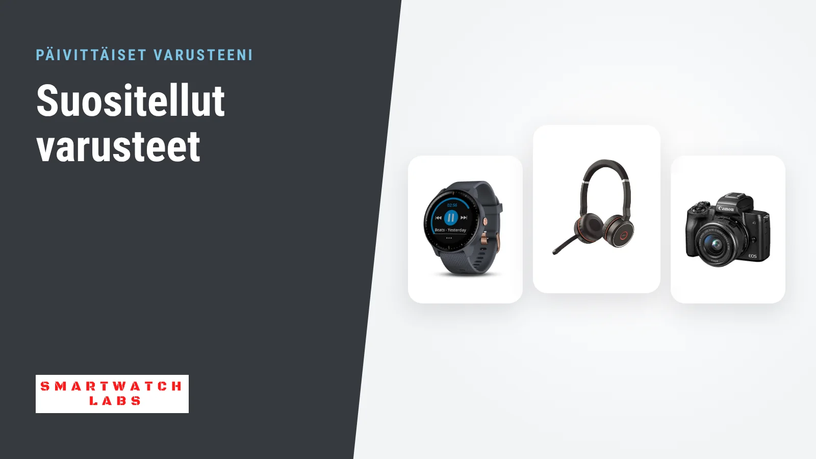 Garmin Vivoactive 3 Music, Jabra-kuulokkeet ja Canon-kamera